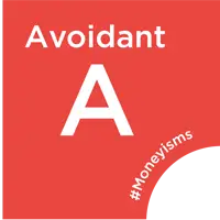 The Avoidant Moneyism